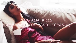 Natalia Kills — &quot;Watching You&quot; // (Sub. Español)