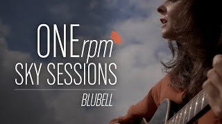 Blubell - "Blue" - ONErpm Sky Sessions