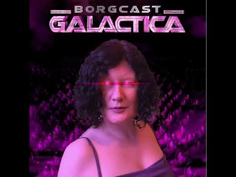 Borgcast Galactica 4.1- Scenes from a Battlestar bog