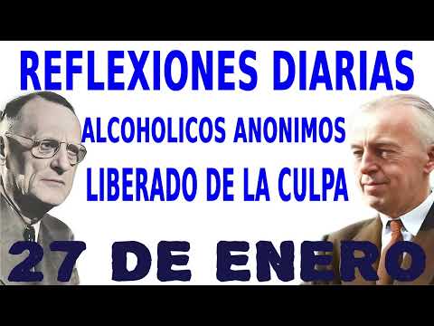 reflexiones diarias de alcoholicos anonimos | 27 de enero | LIBERADO DE LA CULPA