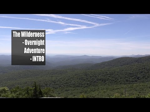 The Wilderness : Overnight Adventure - INTRO