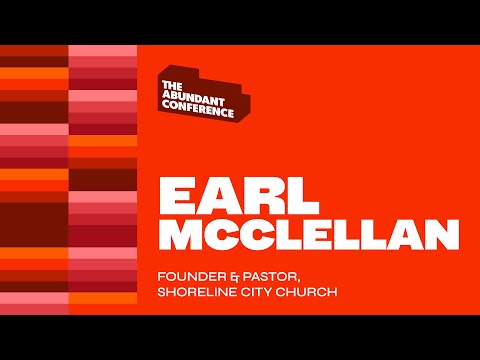The Abundant Conference: Night Three | Pastor Earl McClellan | Abundant Church