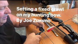 Setting up a fixed crawl on my hunting bow by Joe Zummo