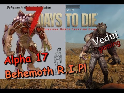 Alpha 17 Feature Talk | To Behemoth or not Behemoth? | 7 Days to Die