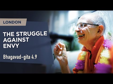 2019.04.12 - BG 4.9. The Struggle against envy (London) - Bhakti Vijnana Goswami