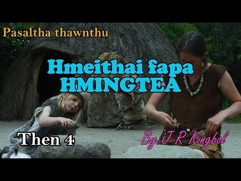 HMEITHAI FAPA HMINGTEA (Then 4) Je Ar Kingbol