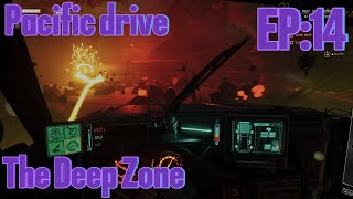 Pacific drive ep:14 The Deep Zone