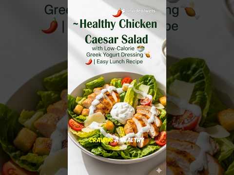🥗 Healthy Chicken Caesar Salad with Low-Calorie Greek Yogurt Dressing 🍗 | Easy Lunch Recipe #recipe