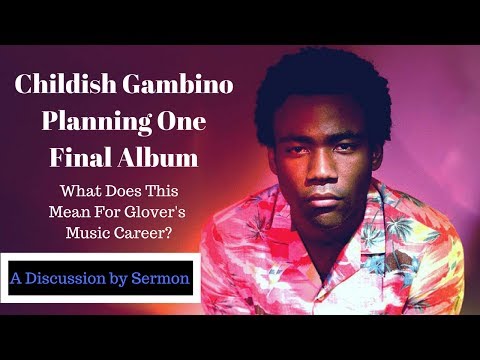 Childish Gambino Planning His Final Album | SD Discussion