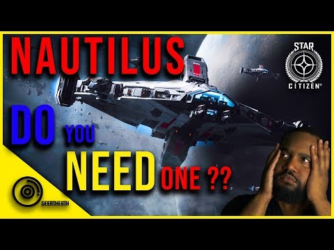 The Nautilus | Do You Need One | Star Citizen 3.6.2