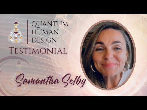 Samantha Selby on Quantum Human Design