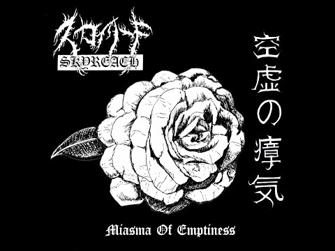 SKYREACH - MIASMA OF EMPTINESS (FULL ALBUM)