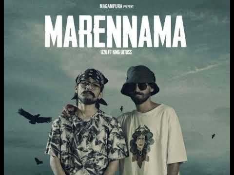 Marennama / මැරෙන්නම (King Lotuss , Izzu )