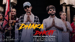 DHAKA-DHOTI  VYOMA ft D1 ( Official Music Video )