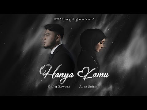 Adira Suhaimi & Shahir Zawawi - Hanya Kamu (Official Music Video)