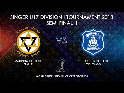 MAHINDA VS ST.JOSEPH [SINGER U17 DIV 1 TOURNAMENT 2018 - SEMI FINAL 1]