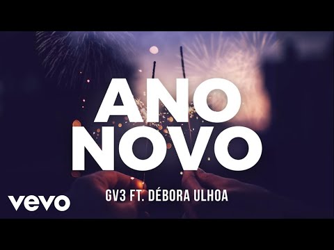DJGV3 - Ano Novo ft. Débora Ulhoa