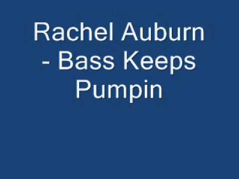 Rachel Auburn - Bass Keeps Pumpin