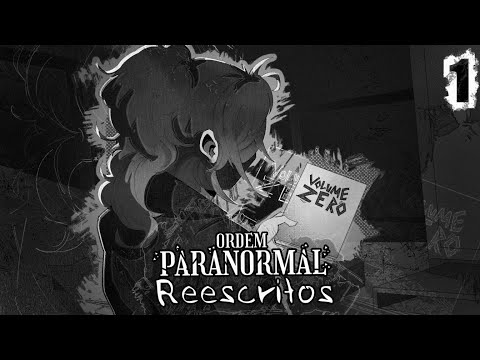 "Primeiros Traços" - Episódio #1 - Ordem Paranormal: REESCRITOS (RPG)