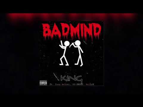 Keltec Dan - Badmind ft. King, OG SMURF, Nelly X