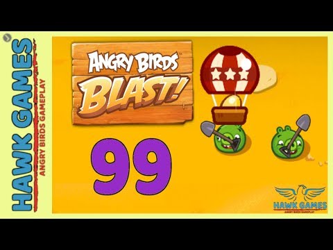 Angry Birds Blast 💥 Level 99 Hard - 3 Stars Walkthrough, No Boosters