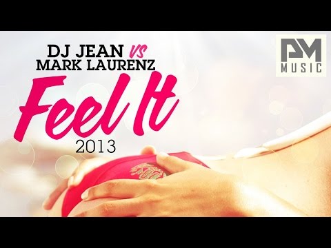 DJ Jean vs Mark Laurenz - Feel It 2013 (Funkastarz vs Joia Vita Remix)