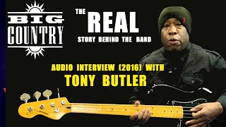 Big Country - The REAL Story - Interview with Tony Butler