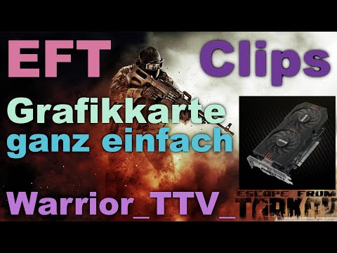 Escape from Tarkov - Deutsch - Grafikkarten ganz einfach bekommen!