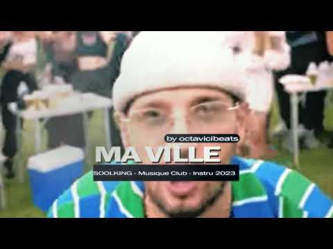 [FREE] SOOLKING x Type Beat "MA VILLE" | Musique Club | Instru 2023