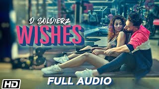 Wishes | D Soldierz | Full Audio | Ananya Sengupta | Vikas K Chandel | Latest Punjabi Songs