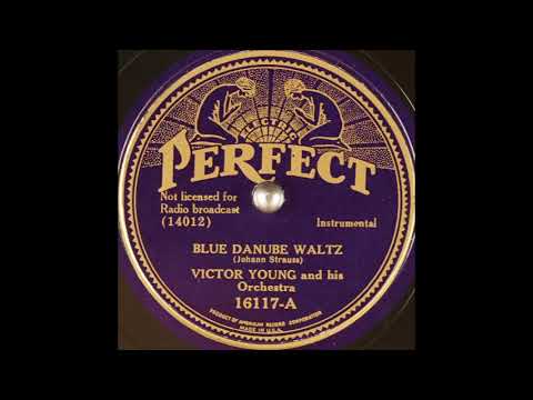 Victor Young & his orchestra - Blue Danube Waltz (1933)