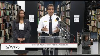 DC MPD Chief Smith Provides Public Safety Update, 5/27/25