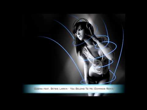 Bobina feat. Betsie Larkin - You Belong To Me (Eximinds Remix)