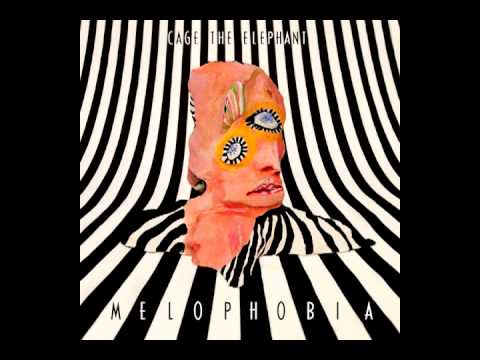 Cage The Elephant - Melophobia [Full Album] NEW 2013