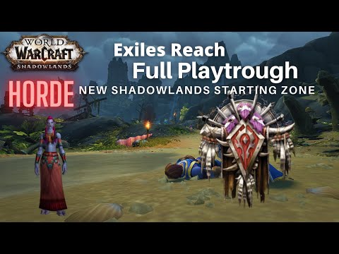 Exile's Reach Horde Walktrough - New Shadowlands Starting Zone / Experience