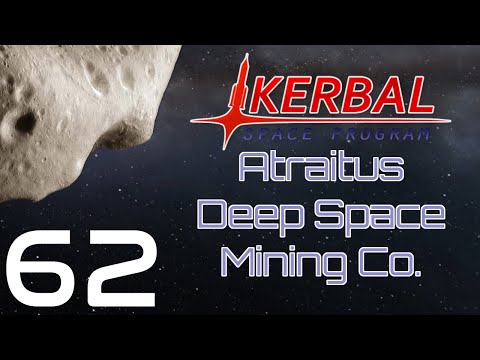 Kerbal Space Program | Atraitus Deep Space Mining Co. | Episode 62
