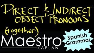 Using DIRECT and INDIRECT object pronouns together in Spanish