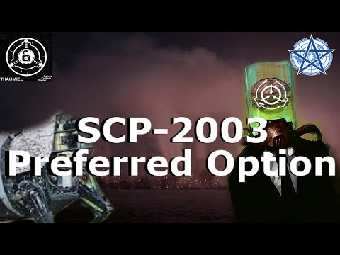 SCP-2003 | Preferred Option