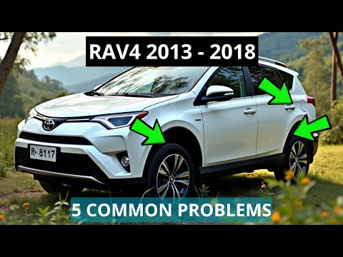 5 Most Common Problems of the Toyota Rav4 2013 - 2018