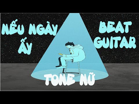 NẾU NGÀY ẤY ( BEAT GUITAR ACTOUSIC TONE NỮ ) - SOOBIN HOÀNG SƠN | Cover By Atoo