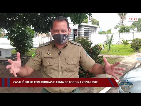Casal é preso com drogas e armas de fogo na zona leste 13 01 2022