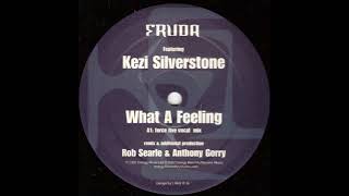 Fruda featuring Kezi Silverstone - What A Feeling (Force Five Vocal mix)