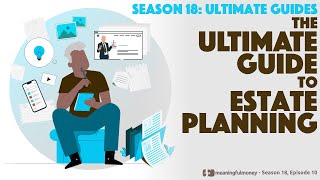 The Ultimate Guide to ESTATE PLANNING