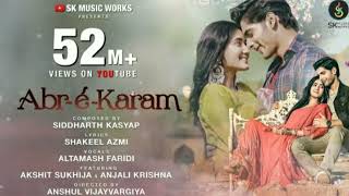 Download lagu Abr-É-Karam | Video Song | Siddharth Kasyap | Altamash Faridi | Shakeel | Akshit | Anjali | Anshul mp3 Download lagu Abr-É-Karam | Video Song | Siddharth Kasyap | Altamash Faridi | Shakeel | Akshit | Anjali | Anshul mp3
