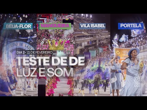 DIA 2 | TESTE DE LUZ E SOM | BEIJA-FLOR, MANGUEIRA, VILA ISABEL E PORTELA (TRANSMISSÃO OFICIAL)