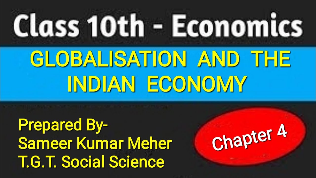 Class 10  Economics Chapter 4: Globalisation and the Indian Economy