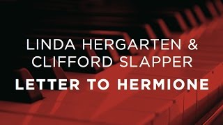 Letter To Hermione by Linda Hergarten & Clifford Slapper
