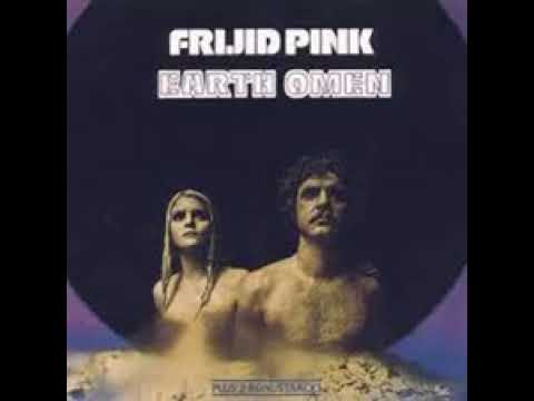 FRIJID PINK - earth omen - 1972