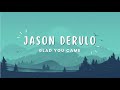 Jason Derulo - Glad You Came (Lyrics)