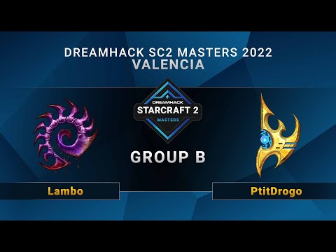 SC2 - Lambo vs. PtitDrogo - Group B - DreamHack SC2 Masters: Valencia 2022 - EU